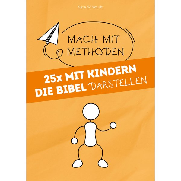 25x mit Kindern die Bibel darstellen