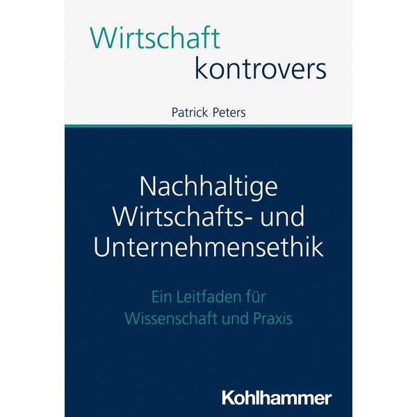 Nachhaltige Wirtschafts- und Unternehmensethik