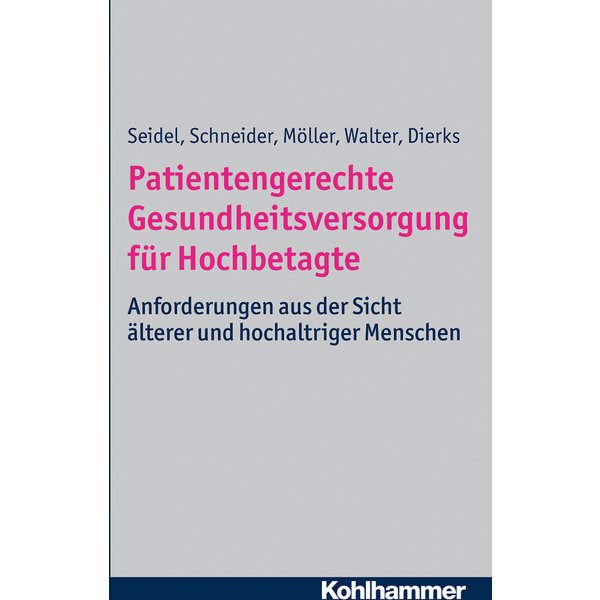 Patientengerechte Gesundheitsversorgung für Hochbetagte