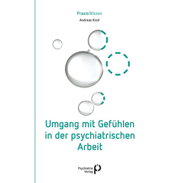 Umgang mit Gefühlen in der psychiatrischen Arbeit