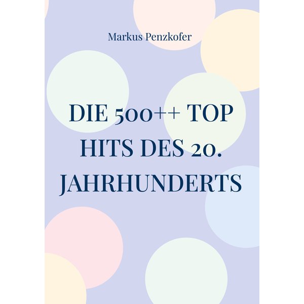 Die 500++ Top Hits des 20. Jahrhunderts