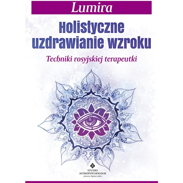 Holistyczne uzdrawianie wzroku
