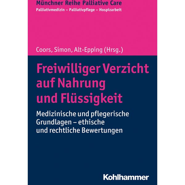 Freiwilliger Verzicht auf Nahrung und Flüssigkeit
