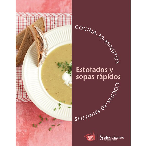 Cocina en 30 minutos: Estofados y sopas rápidos
