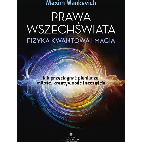 Prawa wszechświata fizyka kwantowa i magia