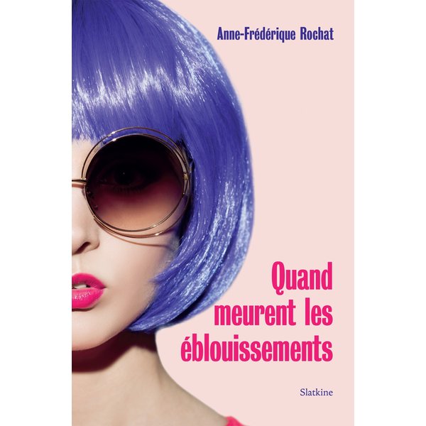 Quand meurent les éblouissements