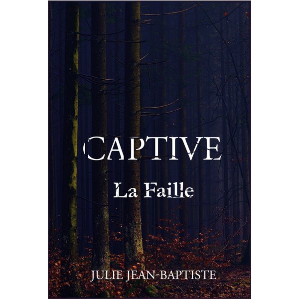 Captive - La Faille