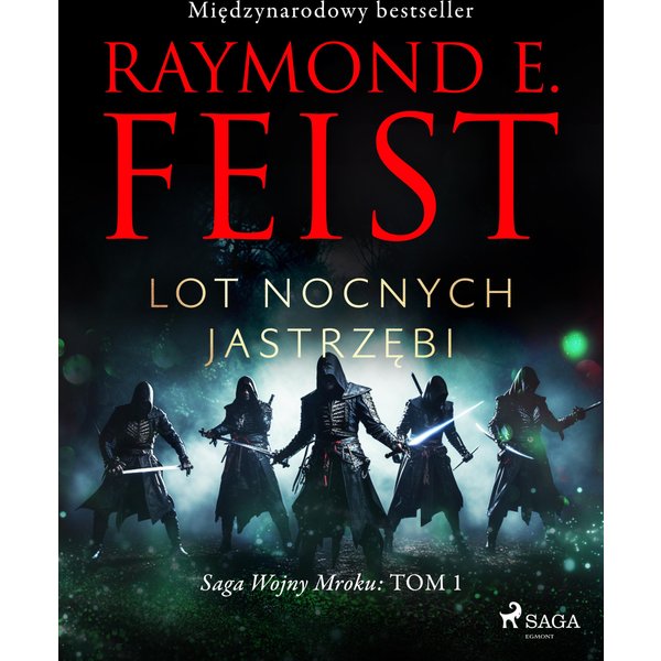 Saga Wojny Mroku. Tom 1. Lot Nocnych Jastrzębi
