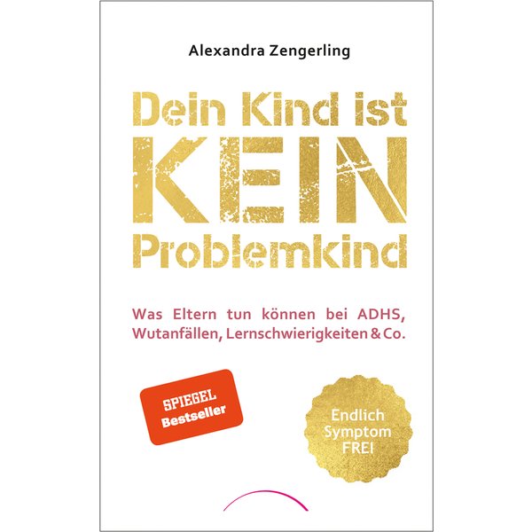 Dein Kind ist kein Problemkind