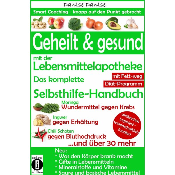 Geheilt & gesund mit der Lebensmittelapotheke: Fit, vital und jung ohne Medikamente