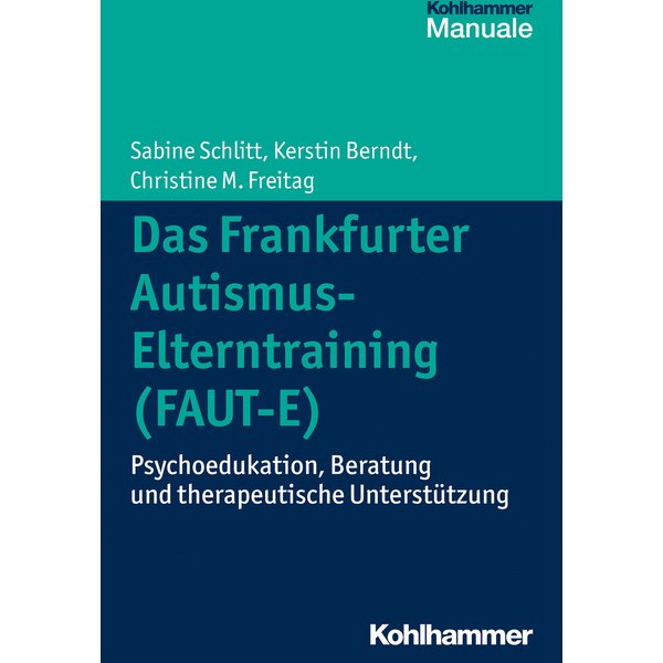 Das Frankfurter Autismus-Elterntraining (FAUT-E)