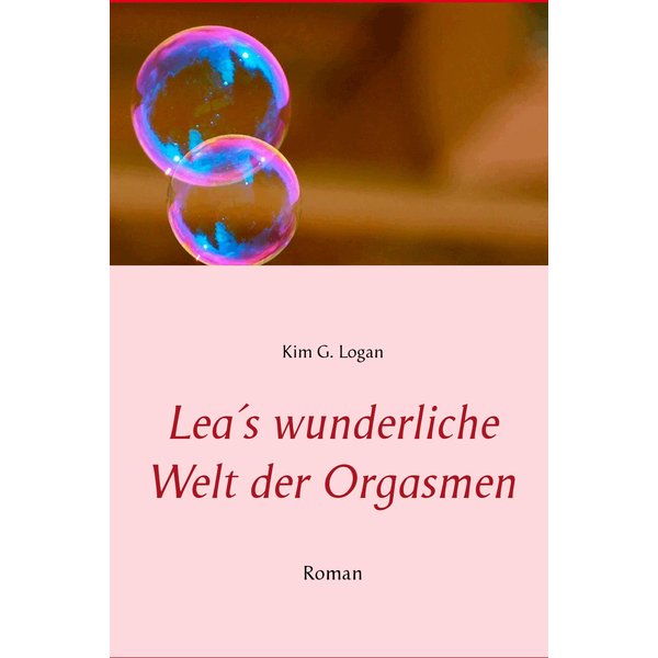 Lea's wunderliche Welt der Orgasmen