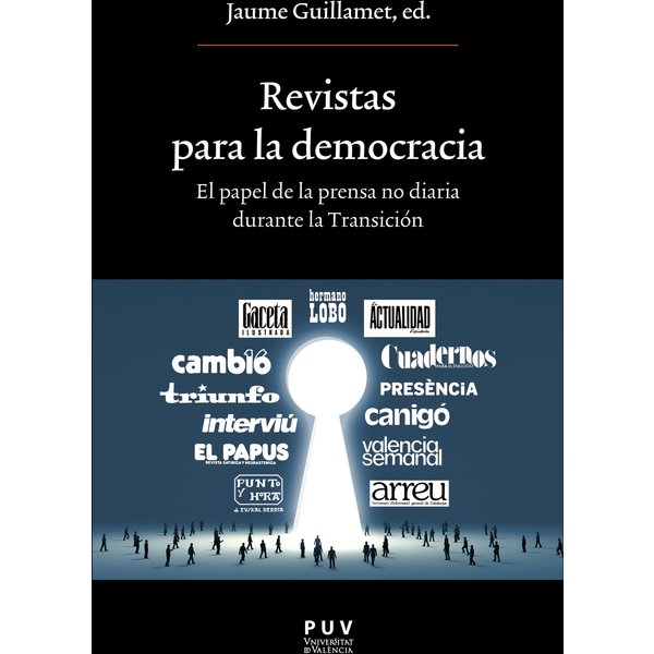 Revistas para la democracia. El papel de la prensa no diaria durante la Transición