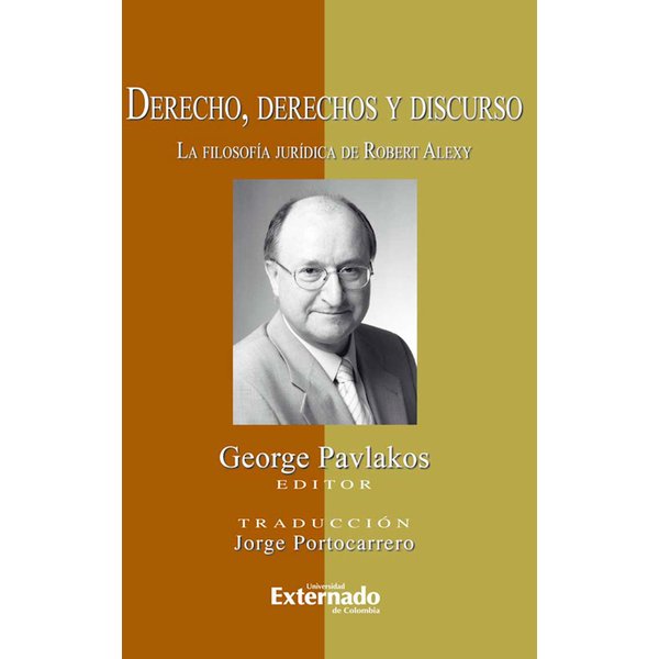 Derecho, derechos y discurso. La filosofía jurídica de Robert Alexy