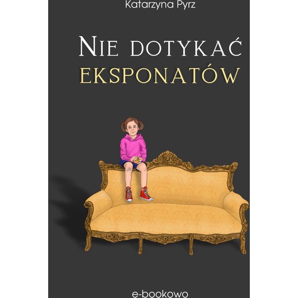 Nie dotykać eksponatów