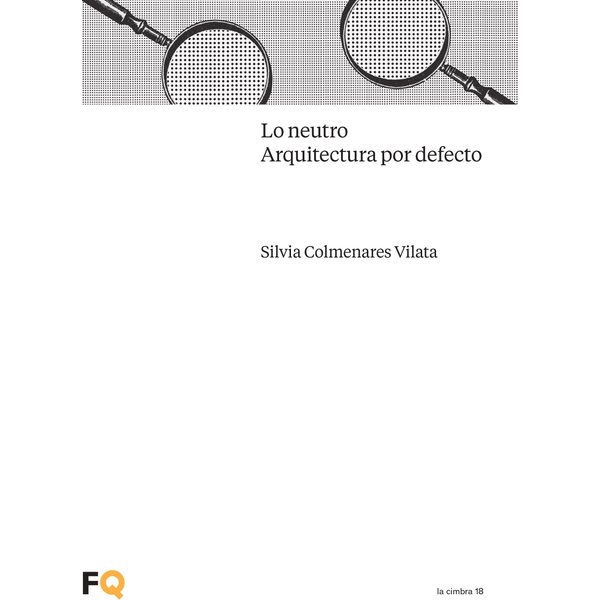 Lo neutro. Arquitectura por defecto