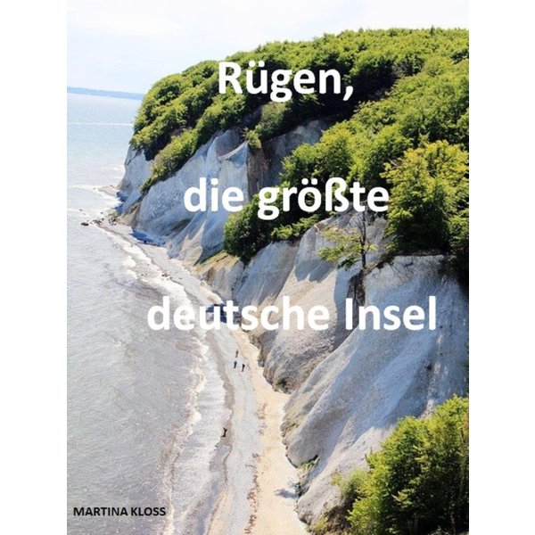 Rügen, die größte deutsche Insel