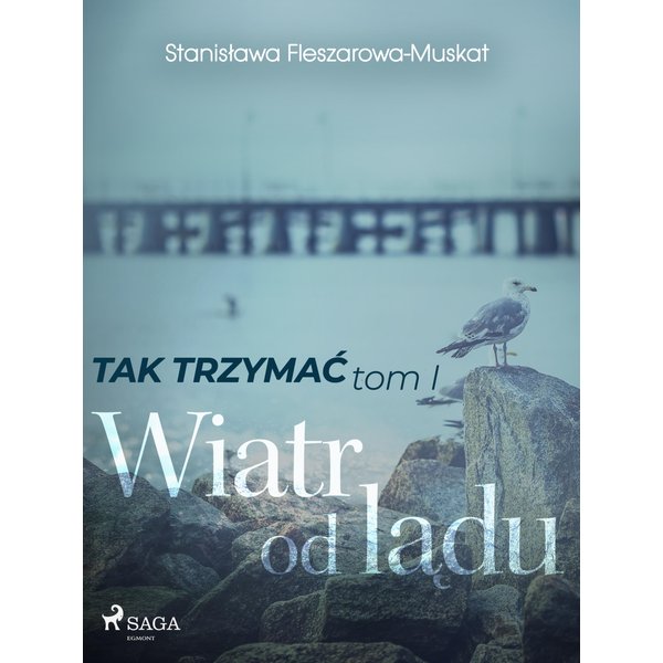 Tak trzymać tom 1: Wiatr od lądu