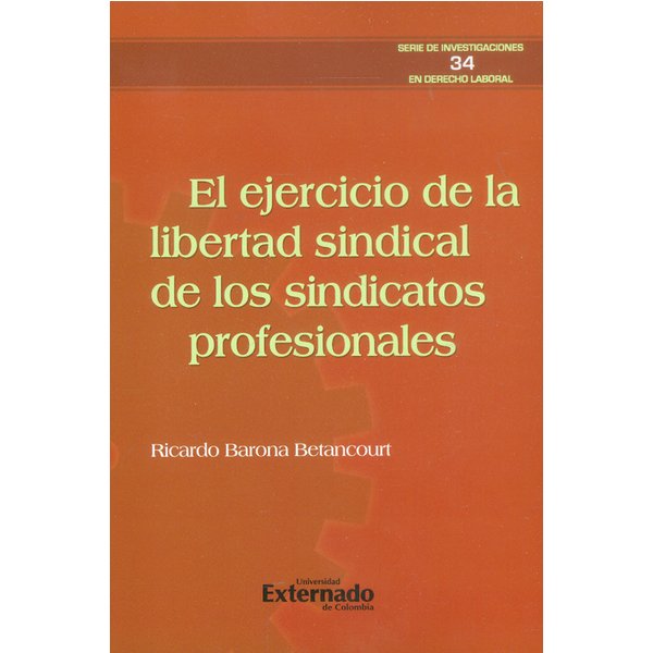 El ejercicio de la libertad sindical de los sindicatos profesionales