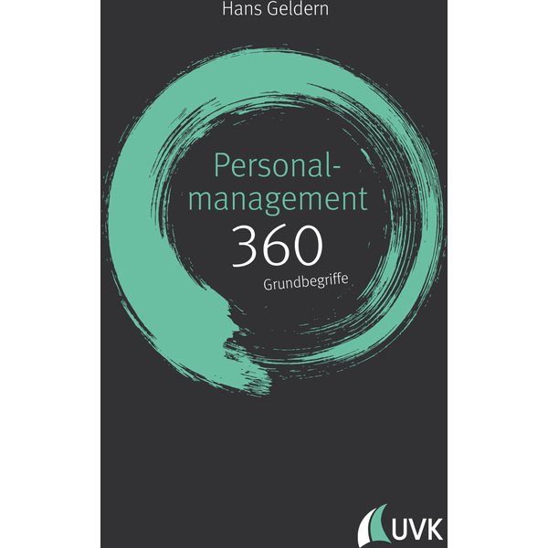 Personalmanagement: 360 Grundbegriffe kurz erklärt