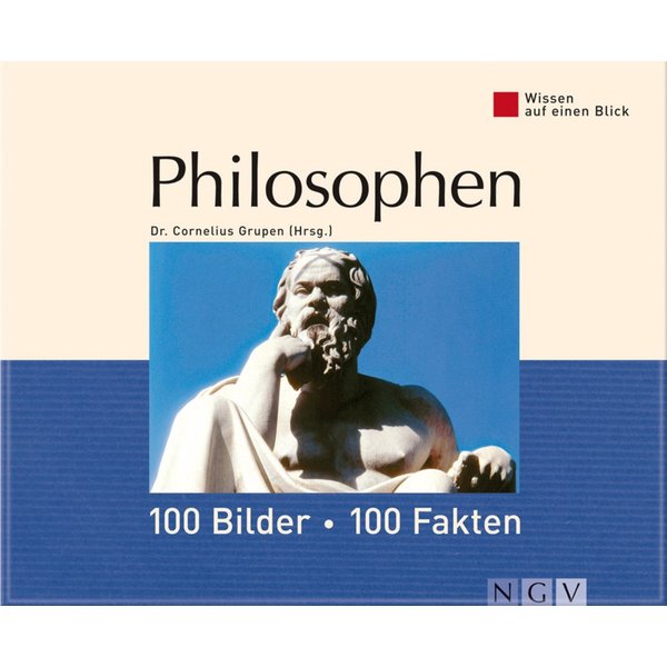 Philosophen: 100 Bilder - 100 Fakten