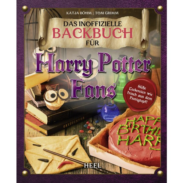 Das inoffizielle Backbuch für Harry Potter Fans