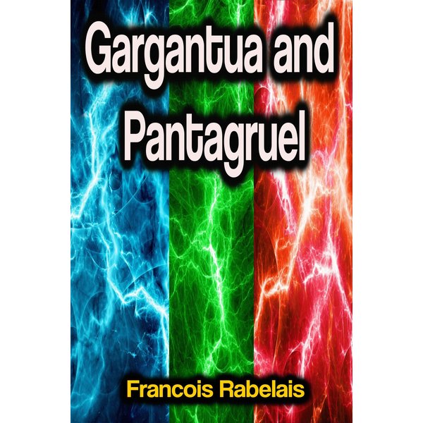 Gargantua and Pantagruel