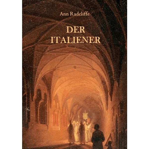 Der Italiener oder Der Beichtstuhl der Schwarzen Büßenden