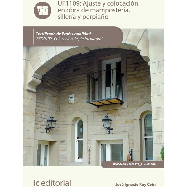 Ajuste y colocación en obra de mampostería, sillería y perpiaño. IEXD0409