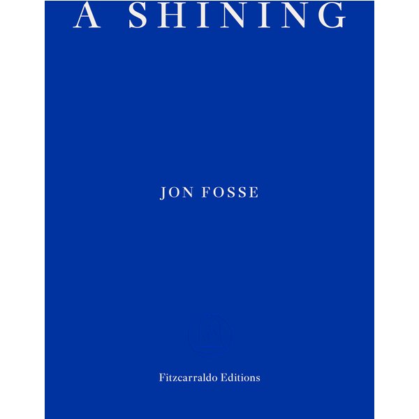 A Shining — WINNER OF THE 2023 NOBEL PRIZE IN LITERATURE