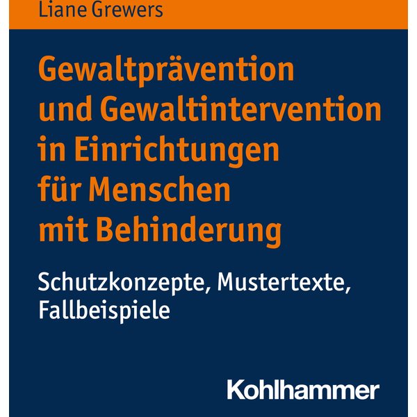 Gewaltprävention und Gewaltintervention in Einrichtungen für Menschen mit Behinderung