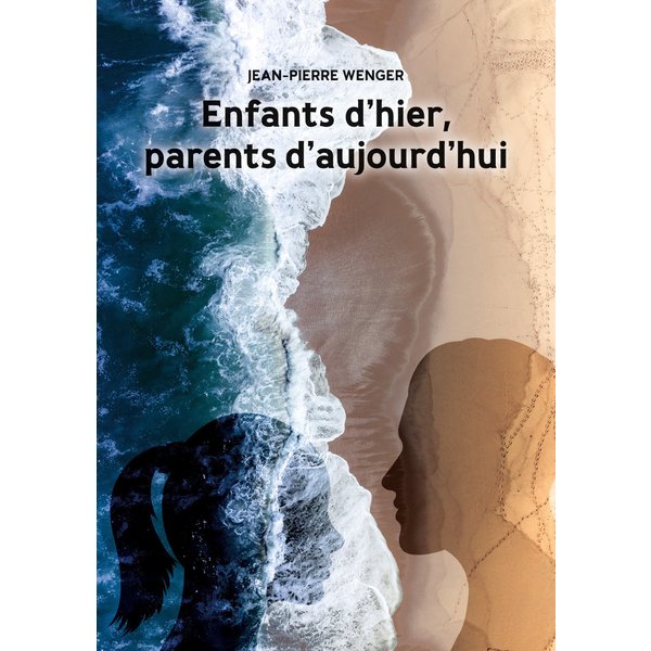 Enfants d'hier, parents d'aujourd'hui