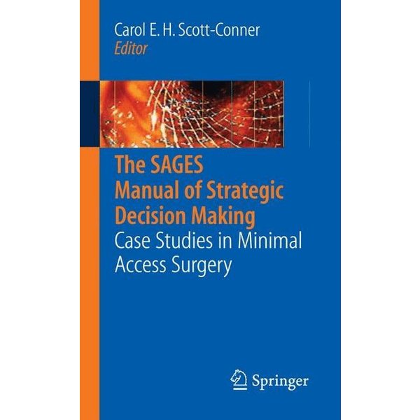 The SAGES Manual of Strategic Decision Making