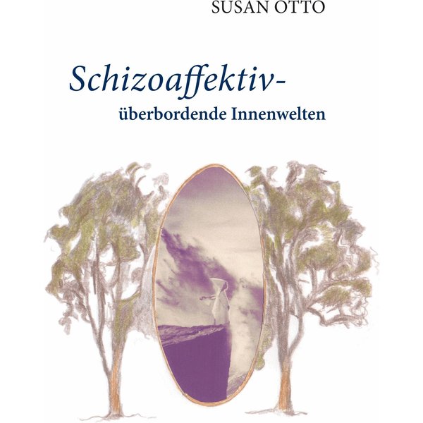 Schizoaffektiv - überbordende Innenwelten