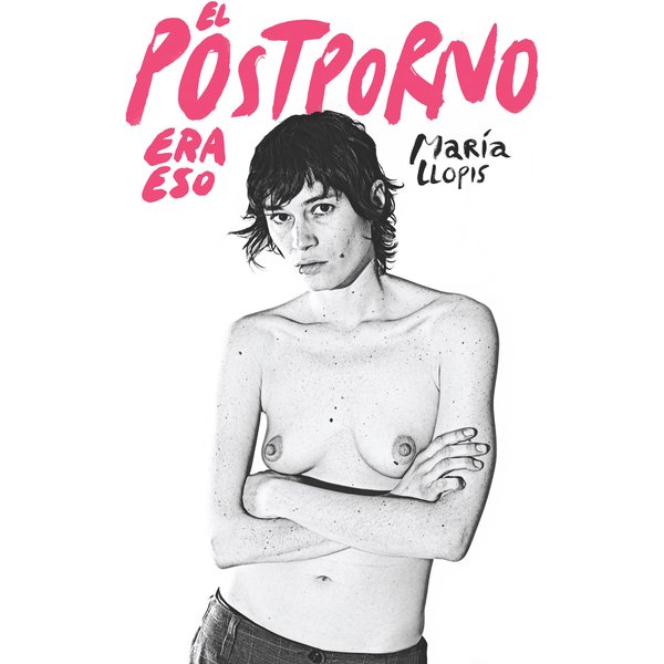 El Postporno era eso
