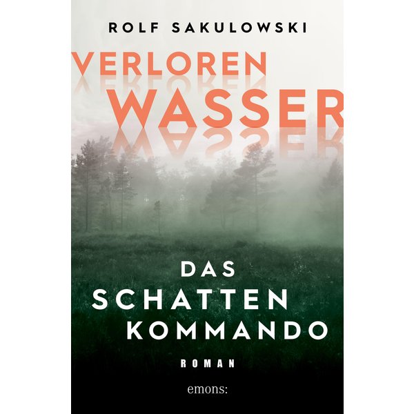 Verlorenwasser. Das Schattenkommando