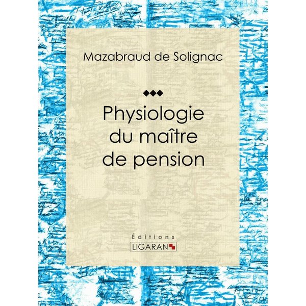 Physiologie du maître de pension