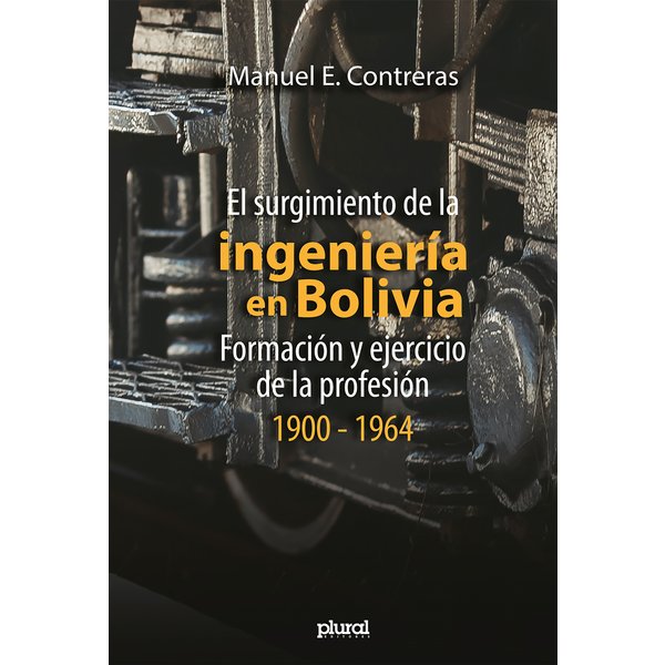 El surgimiento de la ingeniería en Bolivia