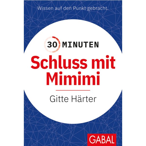 30 Minuten Schluss mit Mimimi