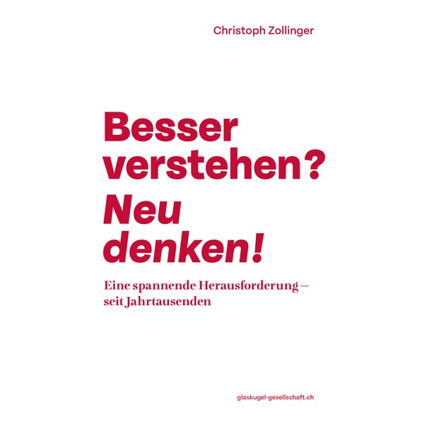 Besser verstehen? Neu denken!
