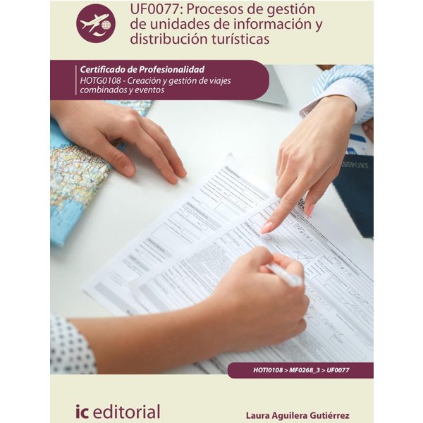 Procesos de gestión de unidades de información y distribución turísticas. HOTG0108