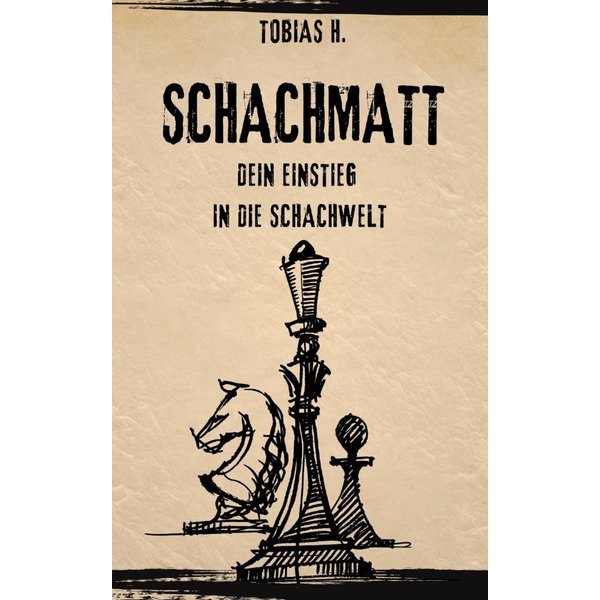 Schachmatt - dein Einstieg in die Schachwelt