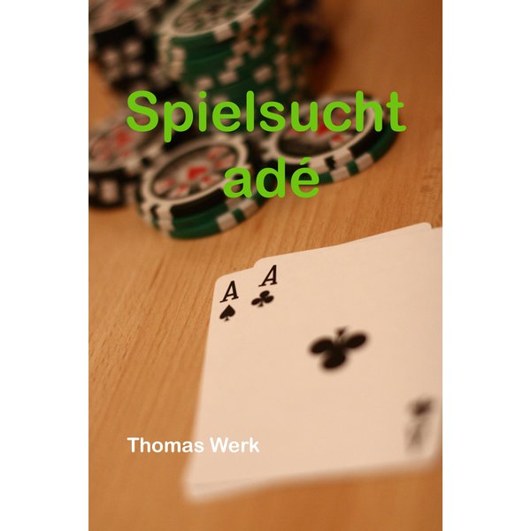 Spielsucht adé