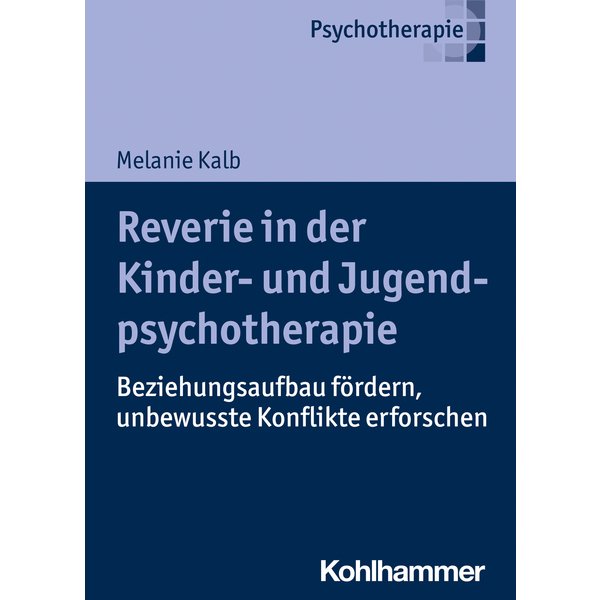 Reverie in der Kinder- und Jugendlichenpsychotherapie