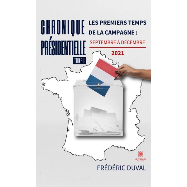 Chronique présidentielle - Tome 1