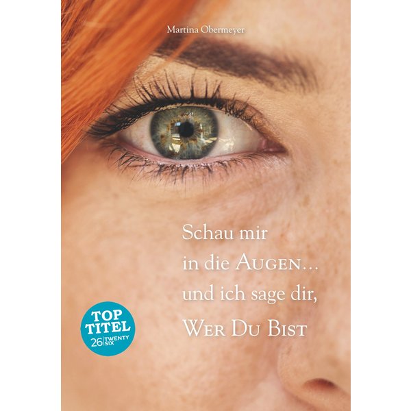 Schau mir in die Augen ... und ich sage dir, wer Du bist