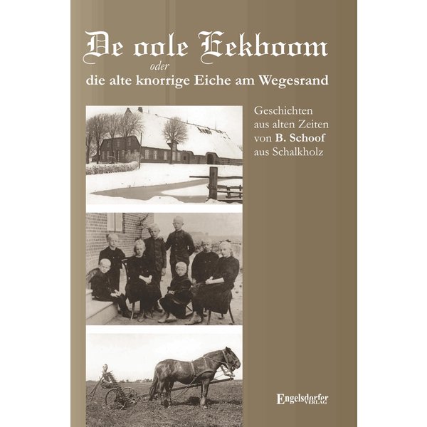 De oole Eekboom oder die alte knorrige Eiche am Wegesrand