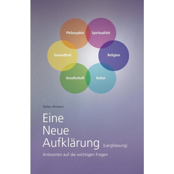 Eine Neue Aufklärung (Langfassung)