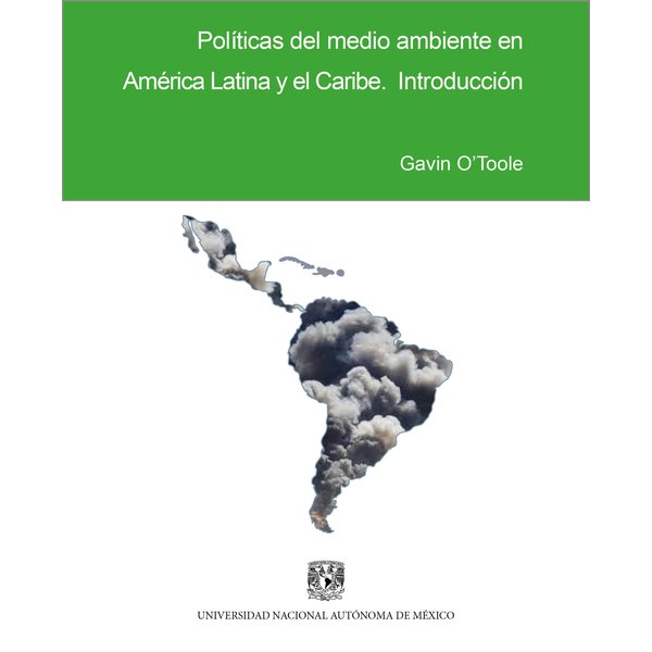 Políticas del medio ambiente en América Latina y el Caribe