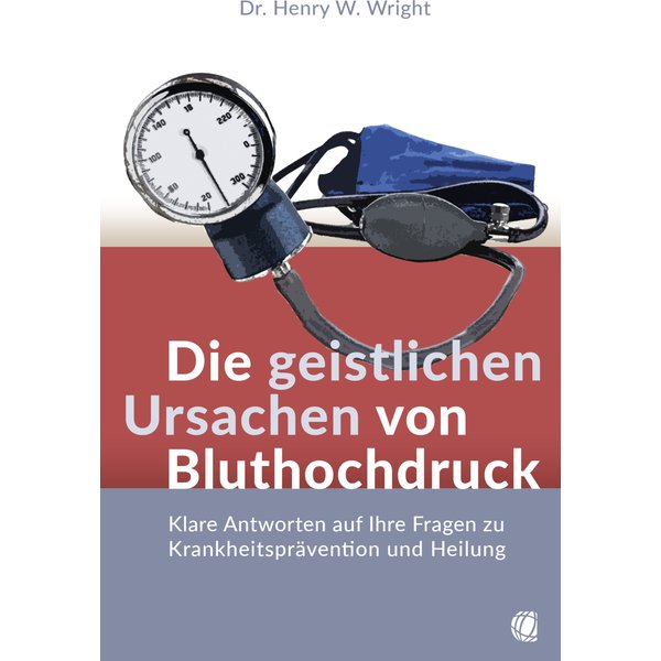 Die geistlichen Ursachen von Bluthochdruck